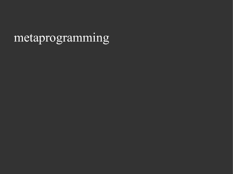 What's Metaprogramming?